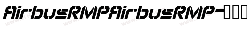 AirbusRMPAirbusRMP字体转换
