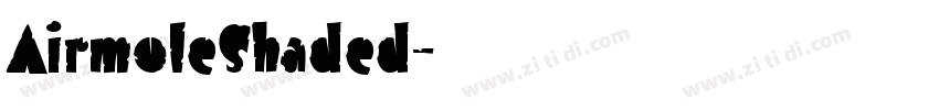AirmoleShaded字体转换
