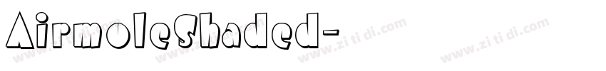 AirmoleShaded字体转换