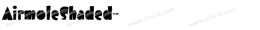 AirmoleShaded字体转换