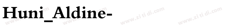 Huni_Aldine字体转换