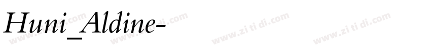 Huni_Aldine字体转换