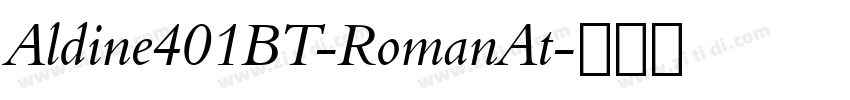 Aldine401BT-RomanAt字体转换