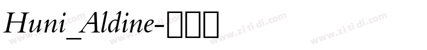 Huni_Aldine字体转换