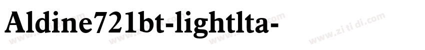 Aldine721bt-lightlta字体转换 Aldine721bt-lightlta字体转换