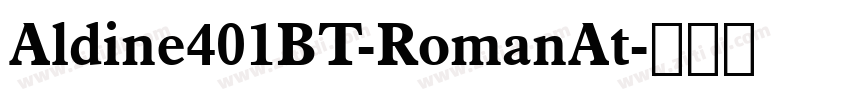 Aldine401BT-RomanAt字体转换