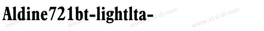 Aldine721bt-lightlta字体转换 Aldine721bt-lightlta字体转换