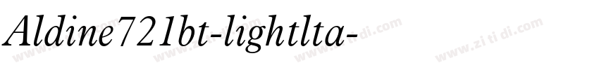 Aldine721bt-lightlta字体转换 Aldine721bt-lightlta字体转换