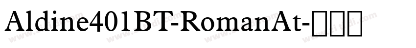 Aldine401BT-RomanAt字体转换