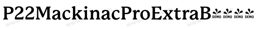 P22MackinacProExtraB字体转换