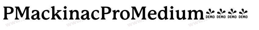 PMackinacProMedium字体转换 PMackinacProMedium字体转换