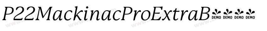 P22MackinacProExtraB字体转换