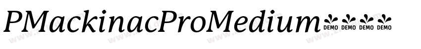 PMackinacProMedium字体转换 PMackinacProMedium字体转换