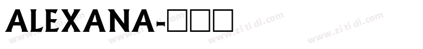 Alexana字体转换