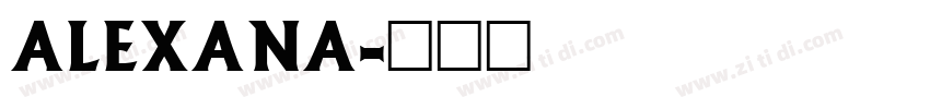 Alexana字体转换