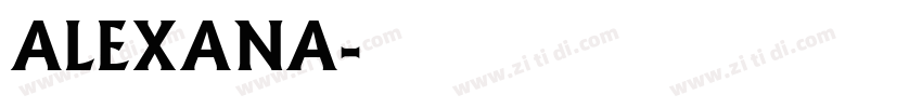 Alexana字体转换
