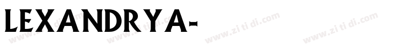 Lexandrya字体转换