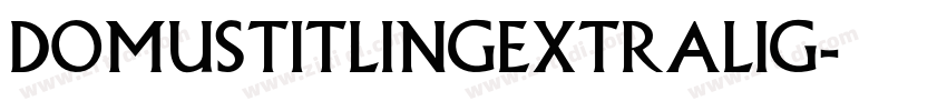 DomusTitlingExtralig字体转换