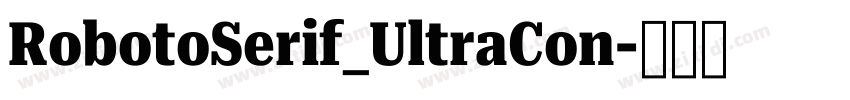 RobotoSerif_UltraCon字体转换