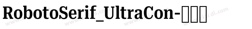 RobotoSerif_UltraCon字体转换