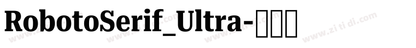 RobotoSerif_Ultra字体转换