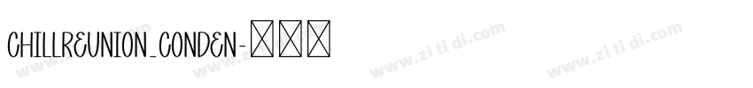 ChillReunion_Conden字体转换