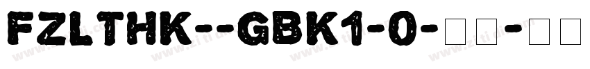 FZLTHK--GBK1-0-普通字体转换