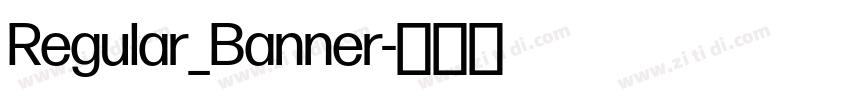 Regular_Banner字体转换 Regular_Banner字体转换