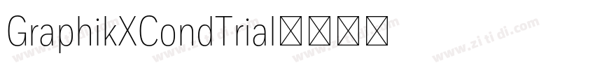 GraphikXCondTrial字体转换 GraphikXCondTrial字体转换