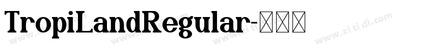 TropiLandRegular字体转换