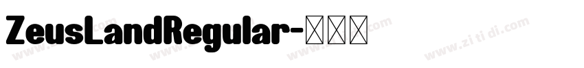 ZeusLandRegular字体转换