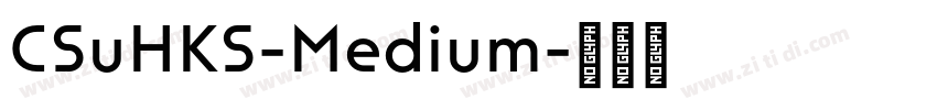 CSuHKS-Medium字体转换