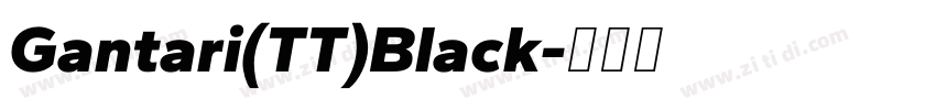 Gantari(TT)Black字体转换