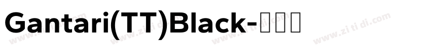 Gantari(TT)Black字体转换
