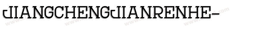 JiangChengJianRenHe字体转换