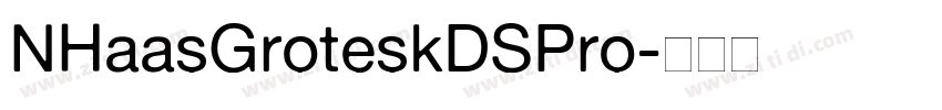 NHaasGroteskDSPro字体转换