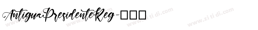 AntiguaPresidenteReg字体转换