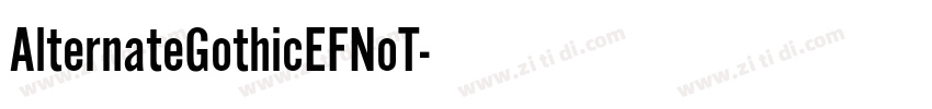 AlternateGothicEFNoT字体转换 AlternateGothicEFNoT字体转换