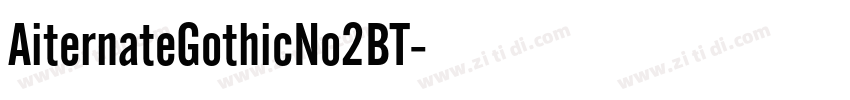 AiternateGothicNo2BT字体转换