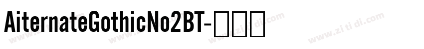 AiternateGothicNo2BT字体转换
