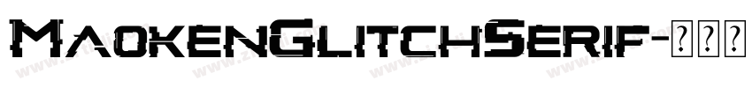 MaokenGlitchSerif字体转换
