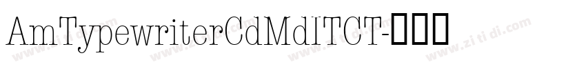 AmTypewriterCdMdITCT字体转换