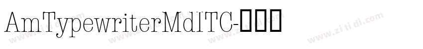 AmTypewriterMdITC字体转换