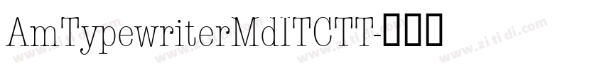 AmTypewriterMdITCTT字体转换