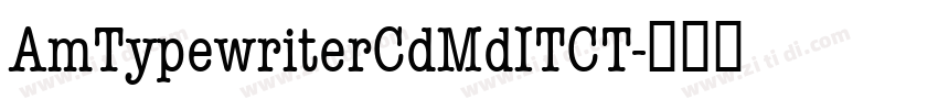 AmTypewriterCdMdITCT字体转换