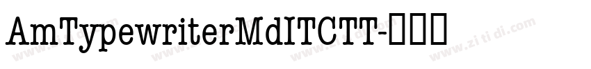 AmTypewriterMdITCTT字体转换