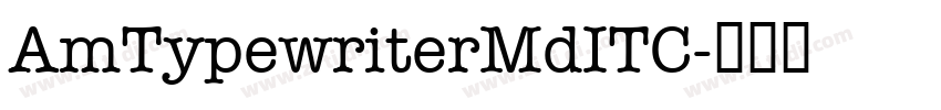 AmTypewriterMdITC字体转换