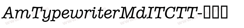 AmTypewriterMdITCTT字体转换