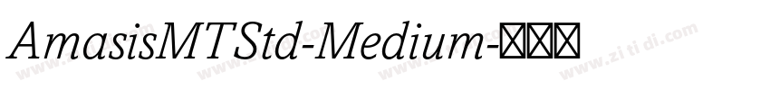 AmasisMTStd-Medium字体转换