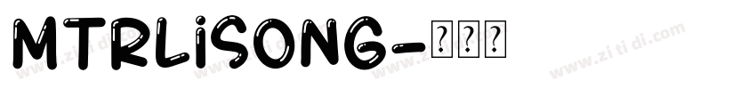 MTRLiSong字体转换